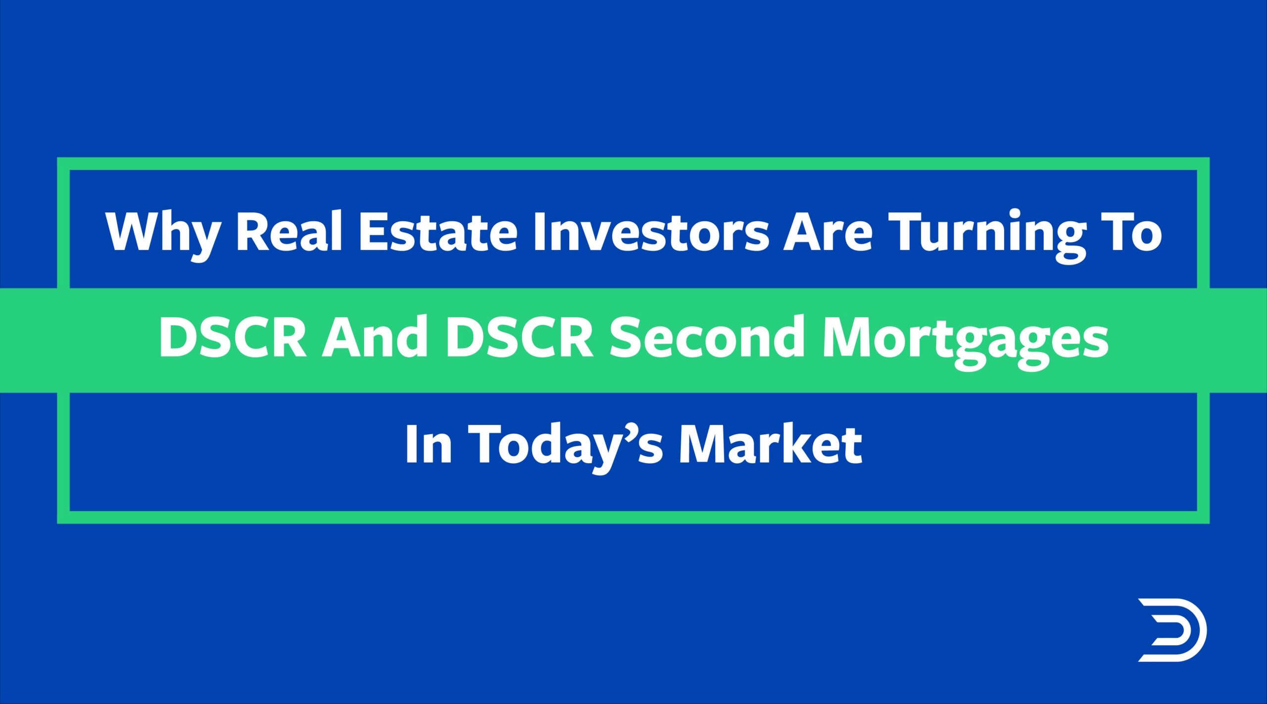 Everything You Need to Know About DSCR Second Mortgages