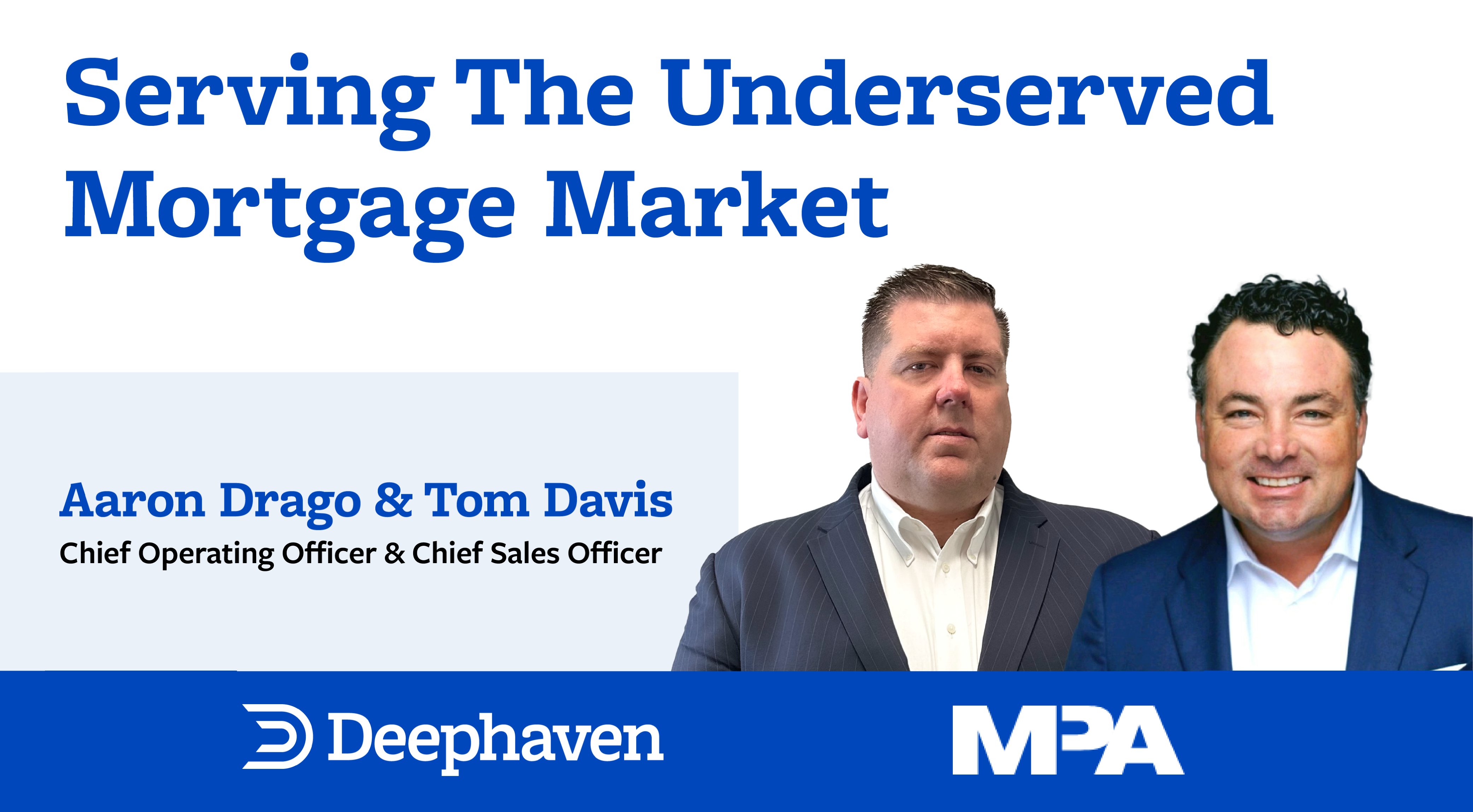 Deephaven Mortgage serves the underserved in the mortgage market, through out-of-the-box thinking to get Non-QM borrowers qualified.