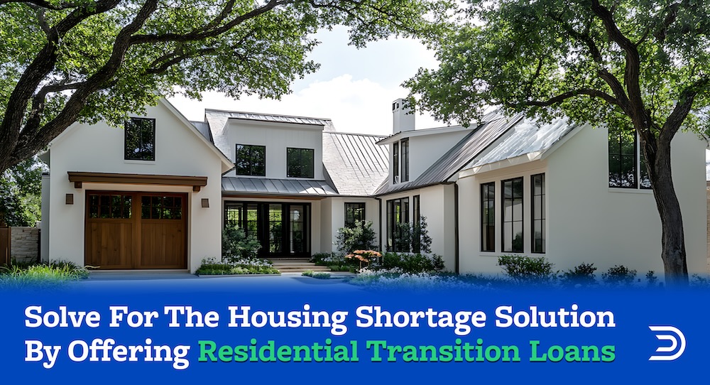 The Benefits of Residential Transition Loans (RTL)
